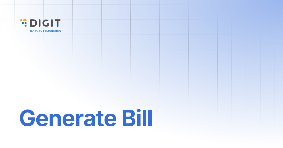 Generate Bill | DIGIT mGramSeva